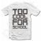 Marškinėliai "Too cool for school"