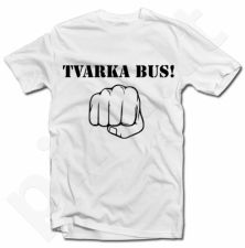 Marškinėliai "Tvarka bus!"