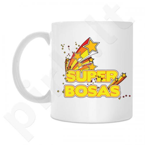 Puodelis "Super bosas"