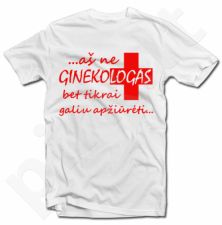 Marškinėliai "Ginekologas"