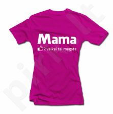 Moteriški marškinėliai "Mama - vaikai tai mėgsta"