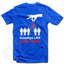 Marškinėliai "Goodbye life - hello wife"